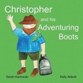 Cover: Christopher and His Adventuring Boots - Xlibris AU