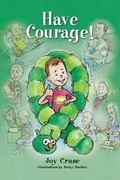 Cover: Have Courage! - Peppertree Press
