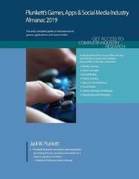Abbildung von: Plunkett's Games, Apps & Social Media Industry Almanac 2019 - Plunkett Research, Ltd