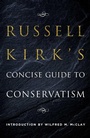 Cover: Russell Kirk's Concise Guide to Conservatism - Regnery Publishing Inc
