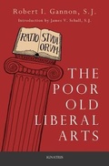 Cover: The Poor Old Liberal Arts - Ignatius Press