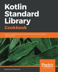 Cover: Kotlin Standard Library Cookbook - Packt Publishing