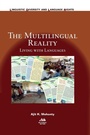 Cover: The Multilingual Reality - Multilingual Matters