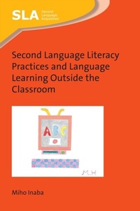 Abbildung von: Second Language Literacy Practices and Language Learning Outside the Classroom - Multilingual Matters