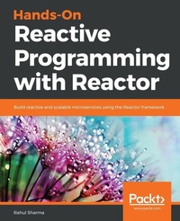Enlarge image Cover: Hands-On Reactive Programming with Reactor - Packt Publishing