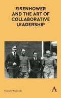 Cover: Eisenhower and the Art of Collaborative Leadership - Anthem Press