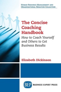 Enlarge image Cover: The Concise Coaching Handbook - Business Expert Press
