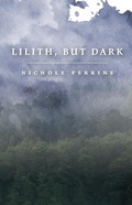 Cover: Lilith, But Dark - Publishing Genius Press