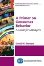 Cover: A Primer on Consumer Behavior - Business Expert Press