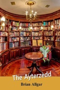 Cover: The Ayterzedd - Kelsay Books