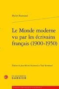 Cover: Le Monde Moderne Vu Par Les Ecrivains Francais (1900-1950) - Classiques Garnier