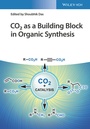 Cover: CO2 as a Building Block in Organic Synthesis - Wiley-VCH
