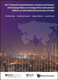 Enlarge image Cover: 2017 Annual Competitiveness Analysis And Impact Of Exchange Rates On Foreign Direct Investment Inflows To Sub-national Economies Of India - World Scientific Publishing Co Pte Ltd