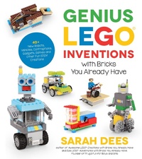 Abbildung von: Genius LEGO Inventions with Bricks You Already Have - Page Street Publishing