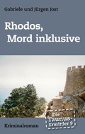 Cover: Die Taunus-Ermittler Band 9 - Rhodos, Mord inklusive - Books on Demand