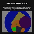 Cover: Evolution&auml;re Algorithmen & Generative Kunst - Evolutionary Computation & Generative Art - BoD - Books on Demand