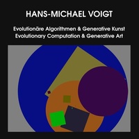 Enlarge image Cover: Evolutionäre Algorithmen & Generative Kunst - Evolutionary Computation & Generative Art - BoD - Books on Demand