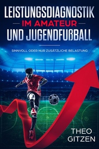 Abbildung von: Leistungsdiagnostik im Amateur- und Jugendfußball - BoD - Books on Demand
