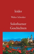 Cover: leider/Solothurner Geschichten - Books on Demand