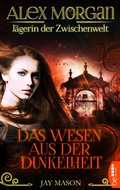 Cover: Alex Morgan. J&auml;gerin der Zwischenwelt - beBEYOND