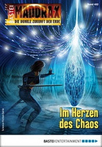 Abbildung von: Maddrax 482 - Science-Fiction-Serie - Bastei Lübbe