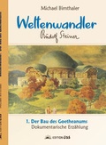 Cover: Weltenwandler Rudolf Steiner und der Bau des Goetheanums. - Edition Eos