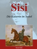 Cover: Sisi - Die Kaiserin im Sattel - Morawa Lesezirkel GmbH
