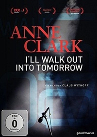 Enlarge image Cover: Anne Clark - Ill Walk Out Into Tomorrow - Indigo
