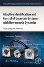 Cover: Adaptive Identification and Control of Uncertain Systems with Non-smooth Dynamics - Academic Press