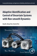 Cover: Adaptive Identification and Control of Uncertain Systems with Non-smooth Dynamics - Academic Press
