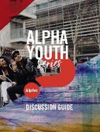 Enlarge image Cover: Alpha Youth Series Discussion Guide - HarperChristian Resources