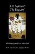 Cover: The Defeated, the Exalted: Poems by Marcus Reichert - Ziggurat Books International