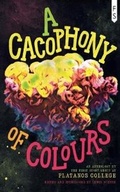 Cover: A Cacophony of Colours - First Story Limited