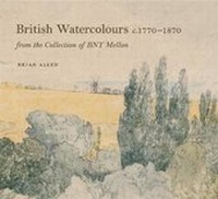 Abbildung von: British Watercolours c. 1770-1870 from the Collection of BNY Mellon - Modern Art Press