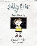 Cover: Silly Eric Never Gives Up - Miss Wright Publishing Ltd