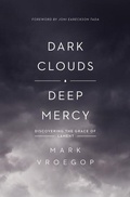 Cover: Dark Clouds, Deep Mercy - Crossway Books
