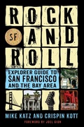 Cover: Rock and Roll Explorer Guide to San Francisco and the Bay Area - Globe Pequot Press