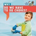 Cover: Why Do We Have to Do Chores? - PowerKids Press