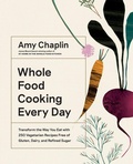 Cover: Whole Food Cooking Every Day - Artisan Books