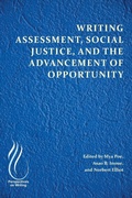 Cover: Writing Assessment, Social Justice, and the Advancement of Opportunity - University Press of Colorado