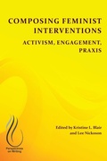 Cover: Composing Feminist Interventions - University Press of Colorado