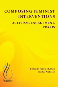 Enlarge image Cover: Composing Feminist Interventions - University Press of Colorado