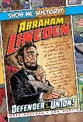 Cover: Abraham Lincoln: Defender of the Union! - Portable Press