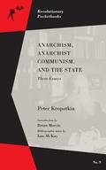 Cover: Anarchism, Anarchist Communism, and The State - PM Press