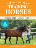Cover: Storey's Guide to Training Horses, 3rd Edition - Storey Publishing LLC