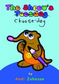 Cover: The Shrew's Choose-day - Pollydoodles Publishing and Design