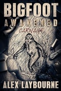 Cover: Bigfoot Awakened - Severed Press