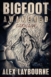Enlarge image Cover: Bigfoot Awakened - Severed Press