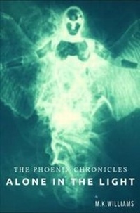 Enlarge image Cover: The Phoenix Chronicles: Book One 1 - M.K Williams