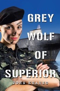 Cover: Grey Wolf of Superior - Xlibris Corporation